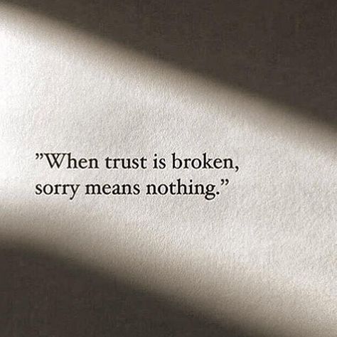 when trust is broken, sorry means nothing Celebrate Recovery, Quotes Deep Feelings, Insightful Quotes, Super Quotes, Trendy Quotes, Ideas Quotes, Self Quotes, New Quotes, Deep Thought Quotes