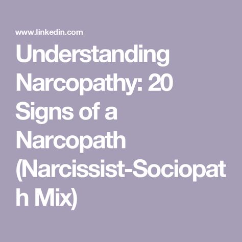 Understanding Narcopathy: 20 Signs of a Narcopath (Narcissist-Sociopath Mix) Could Be Worse, Dark Triad, Personality Disorder, Narcissism, Real Life, Signs