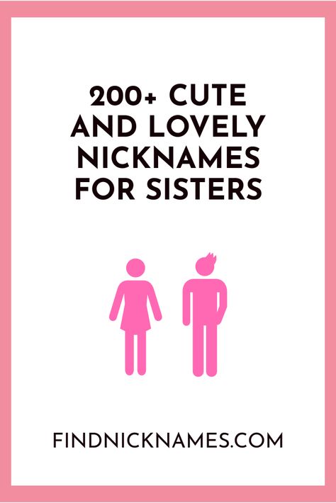 nicknames for sisters Contact Names For Older Sister, Names For Your Sister, Sister Nicknames Ideas, Nicknames For Sisters, Nicknames For Bestfriends, Sister Names, Funny Contact Names, Nicknames For Girlfriends