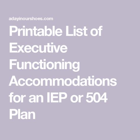 Printable List of Executive Functioning Accommodations for an IEP or 504 Plan Iep Accommodations List, 504 Plan Accommodations Elementary, 504 Accommodations Cheat Sheets, 504 Plan Accommodations, 504 Accommodations, Executive Functioning Strategies, 504 Plan, Executive Functions, Visual Schedules