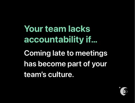 Accountability In The Workplace, Accountability Quotes Workplace, Accountability Quotes, Missing Work, Team Morale, Workplace Culture, Employee Morale, Meeting Agenda, Motivation Monday