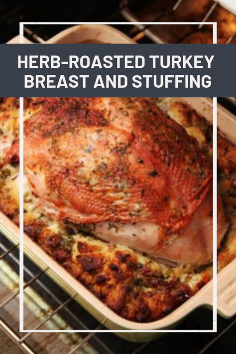 One Pan Turkey Breast And Stuffing, Turkey And Stuffing Recipes, Stuffed Turkey Breast Recipes, Turkey Breast Recipes Oven, Turkey Breast And Stuffing, Turkey Breast With Stuffing, Herb Butter Turkey, Cooking A Stuffed Turkey, Thanksgiving Turkey Breast