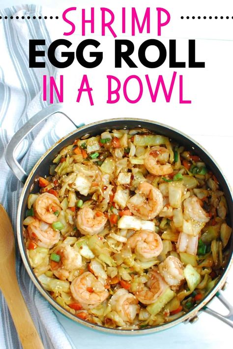 Egg Roll Bowl, Shrimp Egg Rolls, The Egg Diet, Eggroll In A Bowl, Egg Roll In A Bowl, Shrimp Dinner, Cabbage Recipe, Egg Roll Recipes, Easy Shrimp