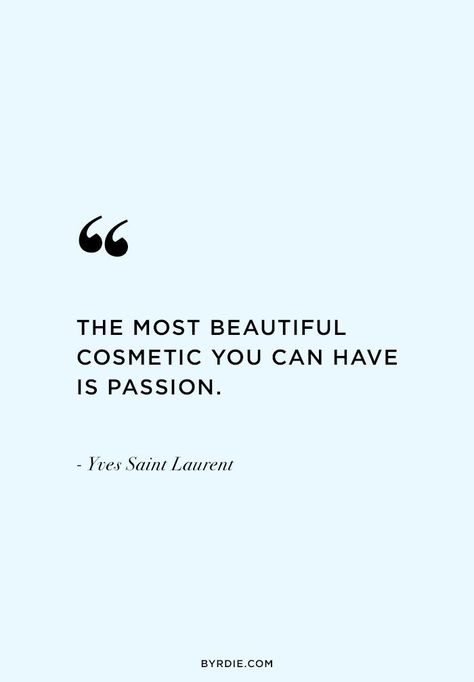 Esthetician Quotes, Quotes Beauty, Celebrity Beauty Secrets, Passion Quotes, Motiverende Quotes, Makeup Quotes, Best Love Quotes, Beauty Quotes, Fashion Quotes