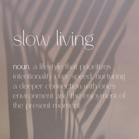 Slow living isn’t about doing everything slowly, but about embracing intentionality over speed. It encourages us to be present and find joy in the journey ✨ #slowliving #simpleliving #slowlivingmovement #slowlivinglife Living Aesthetic, Find Joy In The Journey, Joy In The Journey, Slow Lifestyle, Slow Design, Find Joy, Slow Life, Be Present, Intentional Living