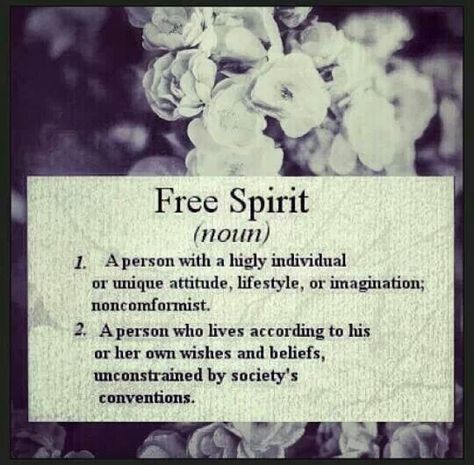 Definition of a Free Spirit Free Spirit Art, Healing Journaling, Inspirational Sayings, Inspirational Prayers, It's Meant To Be, Free Spirited, Be True To Yourself, Spiritual Journey, Daily Affirmations