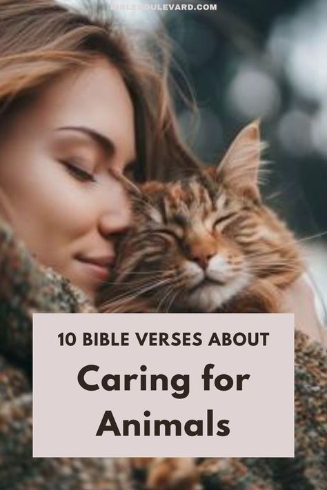 The 10 Best Bible Verses About Caring for Animals Caring For Animals, Best Bible Verses, Bible Says, Prayer For You, Bible Notes, About Animals, Being Good, Pet Care, The Bible