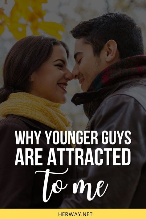 ''Why are younger guys attracted to me?'' If this is a sentence that you can't get out of your head, here are 20 reasons why they are attracted to you. Dating A Younger Man, Science Of Love, Get Out Of Your Head, Attracted To Someone, Flirting With Men, The Queen Of Hearts, Why Do Men, Relationship Struggles, Cute Romance