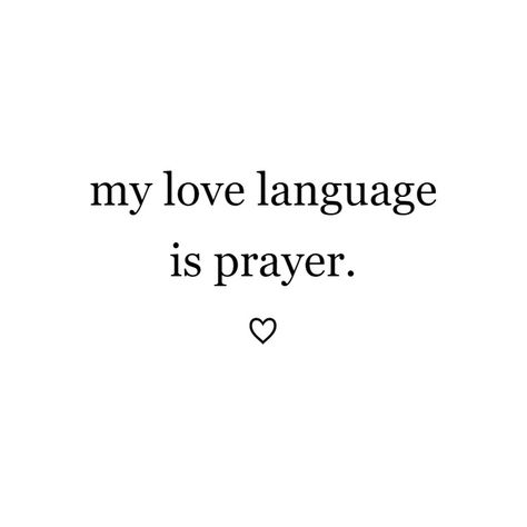 My love language is prayer. ♡ Prayer Board Quotes, My Love Language Is, My Love Language Quotes, Love Language Quotes, Words Of Affirmation Love Language, My Love Language, Christian Quotes God, Christian Bible Quotes, Bible Motivation