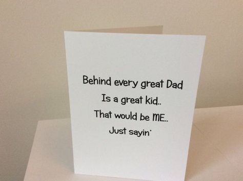 Diy Father's Day Cards, Father's Day Greetings, Funny Fathers Day Card, Father's Day Greeting Cards, Diy Father's Day Gifts, Dad Birthday Card, Fathers Day Quotes, Just Saying, Father's Day Diy