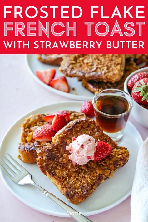 Frosted Flake French Toast. A sweet brioche bread, coated in Frosted Flakes and topped with a delicious whipped strawberry butter. the perfect breakfast recipe for a cozy weekend in. Back To School Breakfast Party, Whipped Strawberry Butter, Crispy French Toast, Flake Recipes, Homemade French Toast, Easy French Toast Recipe, Delicious French Toast, Breakfast Recipes Easy Quick, French Toast Rolls