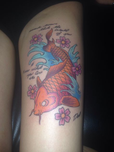 I got this tattoo for my dad, he was wanting to get a koi fish tattoo before i passed away. We used to always hangout at the zoo and sit all day and feed the koi fish. It was 'our' thing i guess you could say. I got this tattoo in memory of him. The script is in his handwriting from the last Christmas card that he wrote me and says 'remember someone thinks the world of you and knows what you can do.' Koi Fish Memorial Tattoo, Fish Memorial Tattoo, Fish Memorial, Tattoo In Memory, Koi Fish Tattoo, Fish Tattoo, Memorial Tattoo, Last Christmas, The Script