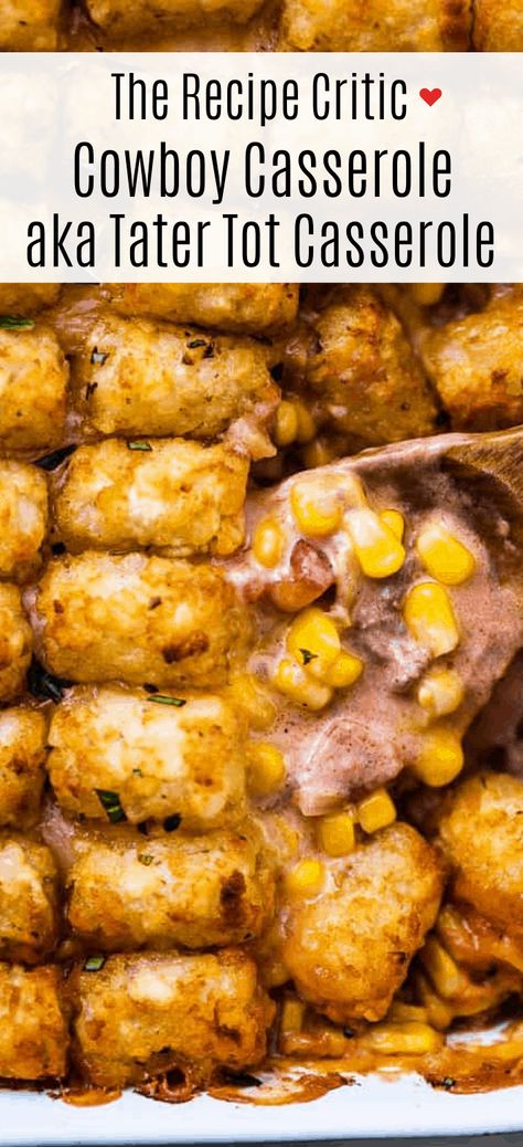 Cowboy casserole is a family favorite made with seasoned ground beef in a creamy sauce, corn, cheese, and topped with crispy tater tots. It's irresistible! Cowboy Tator Tot Casserole Recipe, Cowboy Casserole Recipe, Casserole Beef, Cowboy Casserole, Seasoned Ground Beef, Dinners Easy, Corn Cheese, Tot Casserole, Recipe Critic