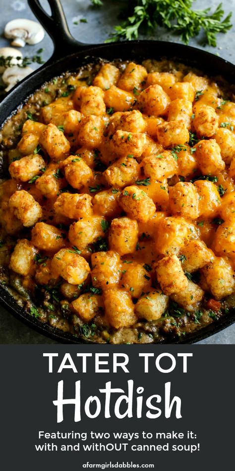 Tater Tot Hotdish {2 ways...with and withOUT canned soup!} from afarmgirlsdabbles.com - Tater Tot Hotdish is a classic comfort food meal here in Minnesota. This is my tried and true recipe, featuring two different ways to make it - with and withOUT canned soup! #hotdish #casserole #tatertot #tatertots #onepan #cheese #beef #gravy #comfortfood Healthy Tater Tot Hotdish, Minnesota Tater Tot Hotdish, Tater Tot Hotdish Minnesota, Tatortot Hotdish, Tater Tot Skillet, Tot Recipes, Tater Tot Hotdish, Minnesota Food, Hotdish Recipes