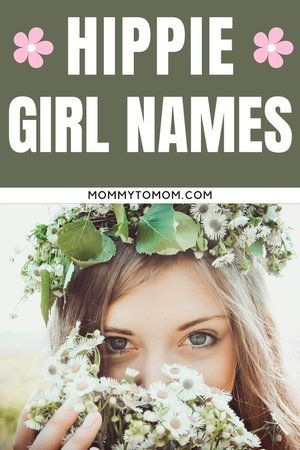 hippie girl names text above girl with flower crown Hippie Baby Girl Names, Boho Girl Names, Hippie Flower Crown, Hippie Girl Names, Greek Baby Girl Names, Boho Names, Girl With Flower Crown, Nature Girl Names, Flower Names For Girls