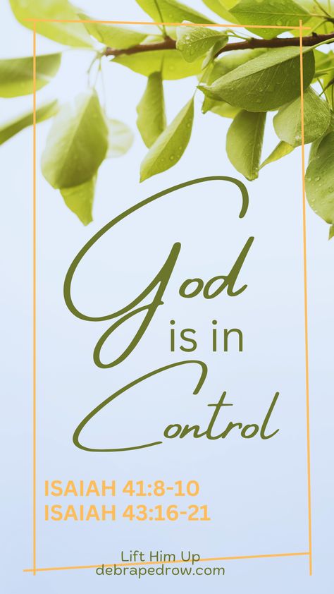 God Is In Control Giving God Control, God Is In Control Verses, God Is In Control Quotes, Let God Take Control, Isaiah 43 16, Don’t Worry God Is In Control, God Is In Control, Christian Authors, Dwelling On The Past