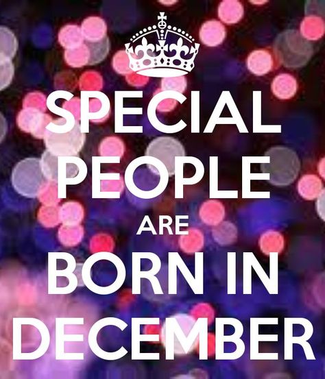 s Birthday Greetings Quotes, Birthday Month Quotes, December Born, December Quotes, Its My Birthday Month, Daughters Birthday, Born In December, December Baby, March Born