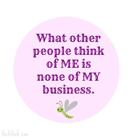 What other people think of me is none of my business.  Inspirational Quote Its None Of My Business What People Think Of Me, What Other People Think Of Me Is None, Problem Quotes, Facial Tips, Loving Yourself, Positive Self Affirmations, Think Of Me, Life Inspiration, My Business