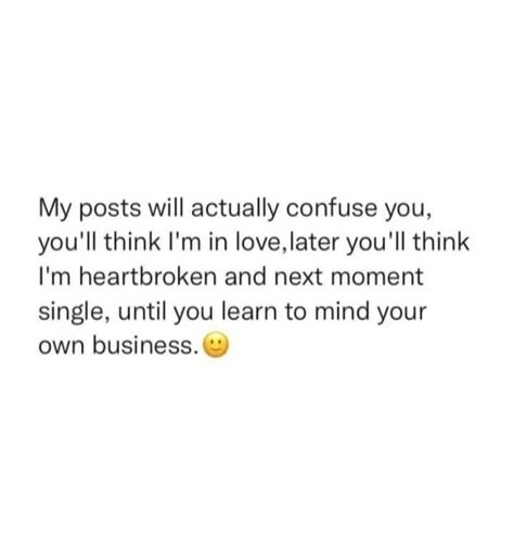 Mind Ya Business, Entertaining Quotes, Bio Quotes, Me Quotes Funny, Funny True Quotes, Caption Quotes, Sarcastic Quotes Funny, Personal Quotes, Quotes That Describe Me