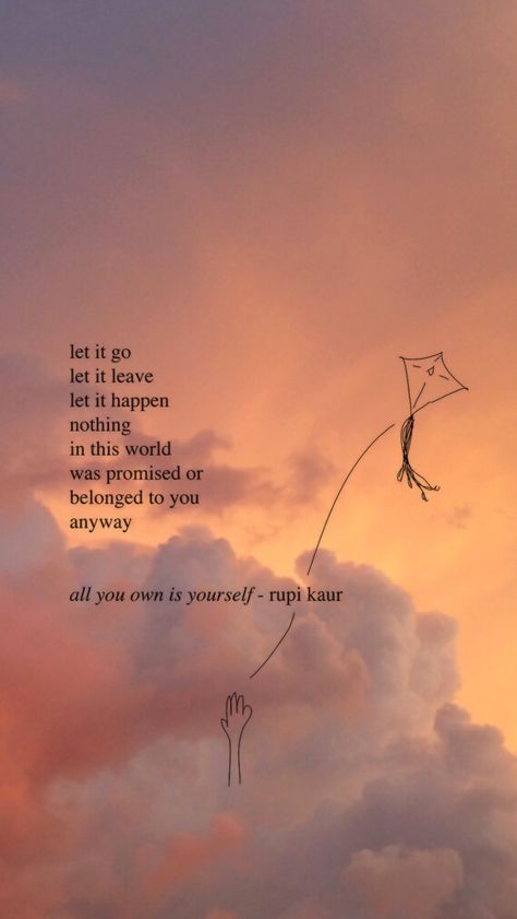 Rupi Kaur Quotes, Poetry Wallpaper, Quotes Lockscreen, Phone Wallpaper Quotes, Vie Motivation, Rupi Kaur, Wallpaper Iphone Quotes, Quote Backgrounds, Let It Go