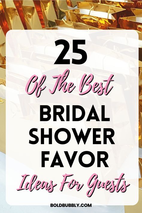 25 Best Bridal Shower Favors Your Guests Will Love - Bold & Bubbly Bridal Shower Guest Gifts, Couples Shower Favors, Bridal Brunch Favors, Couples Shower Gifts, Wedding Shower Food, Bridal Shower Gift Bags, Bridal Shower Games Prizes, Wedding Shower Brunch, Bridal Shower Favors Diy