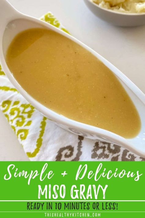 Miso Gravy, Diy Sauces, Miso Chicken, 10 Minute Meals, Vegan Spread, Oil Free Vegan Recipes, Vegan Gravy, Christmas Meal, Wfpb Recipes