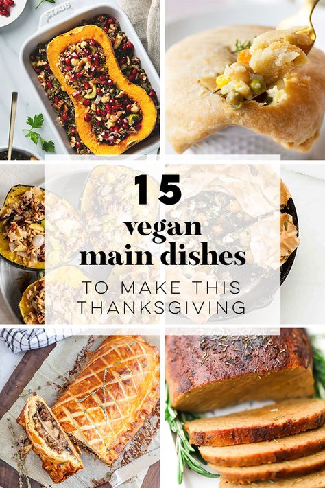 Vegan Thanksgiving Recipes Main Dishes, Vegan Thanksgiving Main, Vegan Thanksgiving Main Dish, Thanksgiving Main Dishes, Thanksgiving Dinner For Two, Thanksgiving Main Dish, Thanksgiving Mains, Vegan Thanksgiving Dinner, Vegan Christmas Dinner