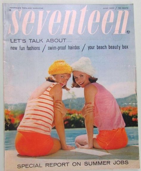 Seventeen Magazine June 1963 Seventeen Magazine Covers, Fashion Decades, Fashion 1960s, Teen Magazine, Great Ads, Fashion Magazine Cover, Summer Jobs, Seventeen Magazine, Fashion Cover