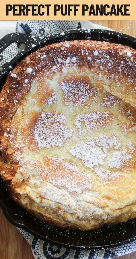 Dutch Puff Pancake, Different Pancakes Recipes, Dutch Baby Pancake For One, Puff Pancake Recipe Breakfast, Dutch Baby Bake, Best Dutch Baby Recipe, Dutch Baby Recipe Cast Iron Skillet, Dutch Babies Recipe Easy, Ditch Baby Pancake