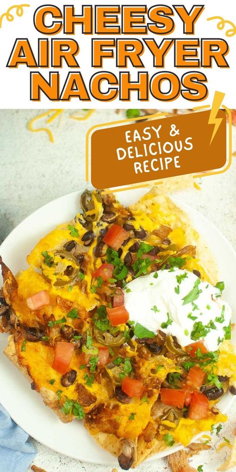 Cheesy Air Fryer Nachos Best Cheese For Nachos, Air Fryer Nachos, Vegetarian Nachos, Easy Nachos, Cheesy Nachos, Leftover Chili, Crispy Chips, Nacho Cheese Sauce, Loaded Nachos