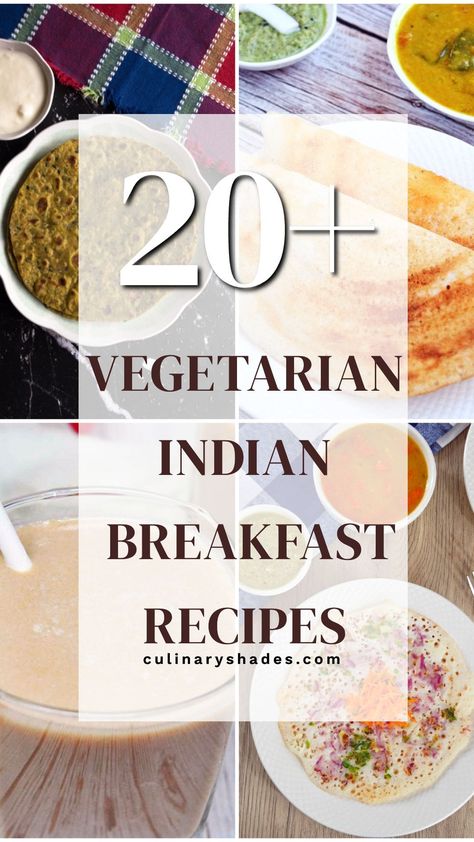 20 Indian Breakfast Recipes | Vegetarian - Culinary Shades Indian Breakfast Recipes Vegetarian, Healthy Indian Recipes Vegetarian, Easy Indian Breakfast Recipes, Breakfast Ideas Indian, Breakfast Recipes Vegetarian, Healthy Indian Breakfast, Morning Breakfast Ideas, Early Morning Breakfast, Indian Breakfast Recipes