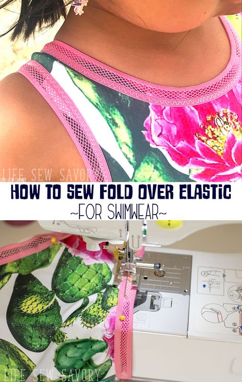 Fold Over Elastic Tutorial for Swimwear sewing tutorial from Life Sew Savory Swimwear Sewing, Swim Pattern, Diy Swimwear, Sewing Knits, Fat Quarter Projects, Bra Making, Fold Over Elastic, Beginner Sewing Projects Easy, Leftover Fabric