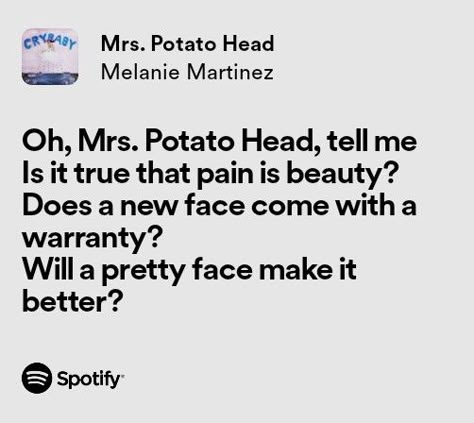 Melanie Martinez Song Lyrics Aesthetic, Lyric Quotes Melanie Martinez, Ms Potato Head Melanie Martinez, Melanie Martinez Song Quotes, Spotify Lyrics Melanie Martinez, Melanie Martinez Lyrics Spotify, Mrs Potato Head Lyrics, Melanie Martinez Quotes Lyrics, Melanie Martinez Spotify Lyrics