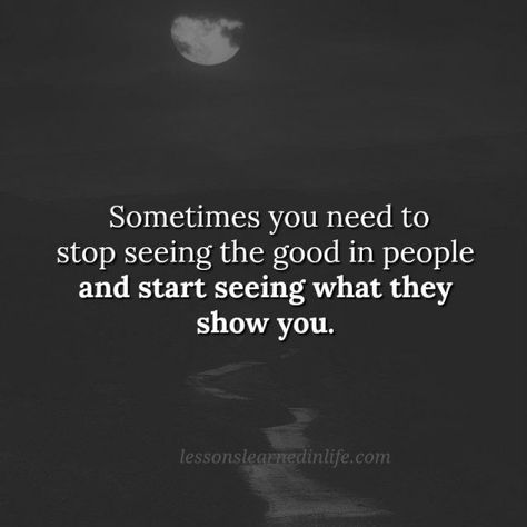 Seeing The Good In People, Going Quotes, Keep Going Quotes, Amused Quotes, Smile Word, Narcissism Quotes, Counseling Office, Lessons Learned In Life, Philosophical Quotes