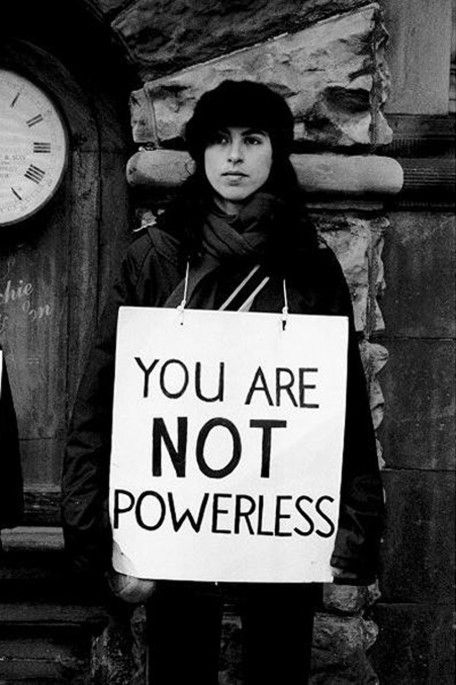 You Are Not Powerless || Alabama Chanin  http://www.facebook.com/pages/Art-of-street/144938735644793?ref=ts=ts Womens Movement, Protest Signs, Try To Remember, Womens Rights, A Sign, Say You, Human Rights, Strong Women, Inspire Me