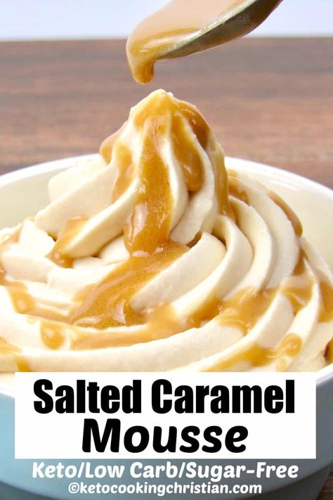 Salted Caramel Cheesecake Mousse - Keto/Low Carb Fluffy, smooth and creamy, this cheesecake mousse has amazing salted caramel flavor!  It's the perfect quick dessert that tastes as decadent as it looks! #ketorecipes #keto #lowcarb #ketodiet #ketogenicdiet #lowcarbdiet #ketogenic #lowcarbrecipes #lchf #ketocookingchristian Salted Caramel Mousse, Sugar Free Chocolate Syrup, Keto Pudding, Caramel Mousse, Salted Caramel Cheesecake, Cheesecake Mousse, Quick Dessert, Low Carb Cheesecake, Thm Desserts