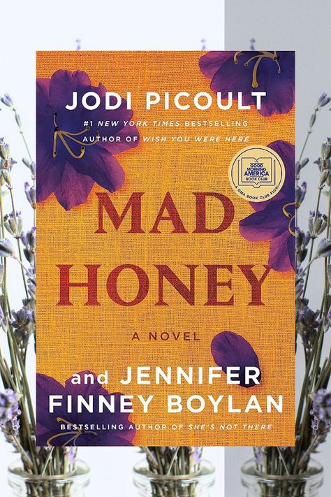 Mad Honey by Jodi Picoult and Jennifer Finney Boylan  A mesmerizing journey of love, secrets, and self-discovery that will leave you spellbound. Mad Honey Book, Mad Honey, Honey Book, Jodi Picoult, Human Relationship, Wish You Are Here, Book List, Good Morning America, A Novel