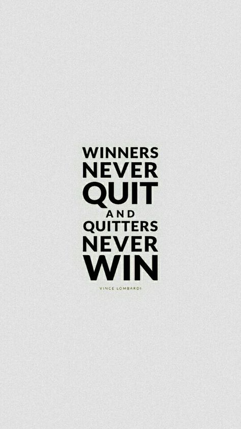 Winners never quit ;) Never Quit Quotes, Winners Never Quit, Quitting Quotes, Never Quit, Medical Careers, Vince Lombardi, Cv Design, New Quotes, Inspirational Quotes Motivation