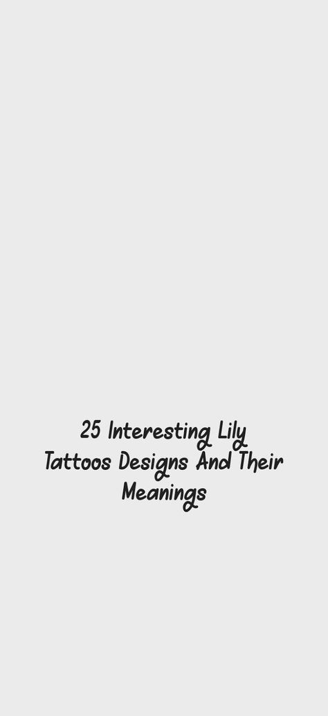 Lily Tattoo Sleeve, Small Lily Tattoo, Lily Tattoo Designs, Lilly Tattoo Design, Stargazer Lily Tattoo, Lilly Flower Tattoo, Lily Tattoo Meaning, Name Flower Tattoo, Lilly Tattoo