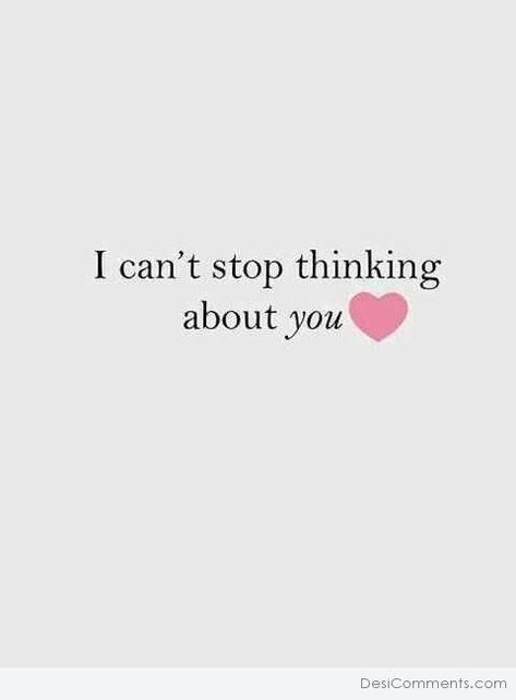 I Can't Stop Thinking About You I Am Always Thinking About You, Can’t Get You Out Of My Head Quotes, Never Stop Loving You Quotes, I Can’t Stop Thinking About You Text Message, When You Can’t Stop Thinking Of Someone, I Can’t Stop Thinking About You, Can't Stop Thinking About You, Can’t Stop Thinking About You, Cant Stop Thinking About You