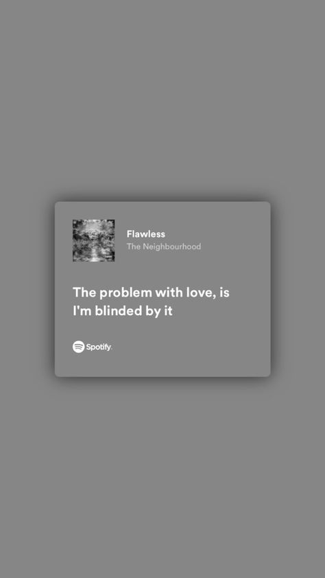 Flawless The Neighbourhood, Songs That Describe Me, Instagram Bio Quotes, Lyrics Wallpaper, Horror Book, Spotify Lyrics, Music Taste, Bio Quotes, Song Lyrics Wallpaper