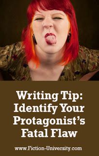 Fiction University: Sunday Writing Tip: Identify Your Protagonist’s Fatal Flaw Fatal Flaws For Characters, Writing Tutorial, Author Tips, Writing Stories, Character Flaws, Writer Tips, Dialogue Prompts, Writing Crafts, Writing Characters