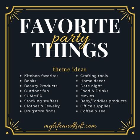 fav-things-party-theme-ideas Favourite Things Party, Party Games For Women, Favorites Party, Sisterhood Ideas, Games For Women, Rs Activities, Resident Events, Neighborhood Party, Swap Party