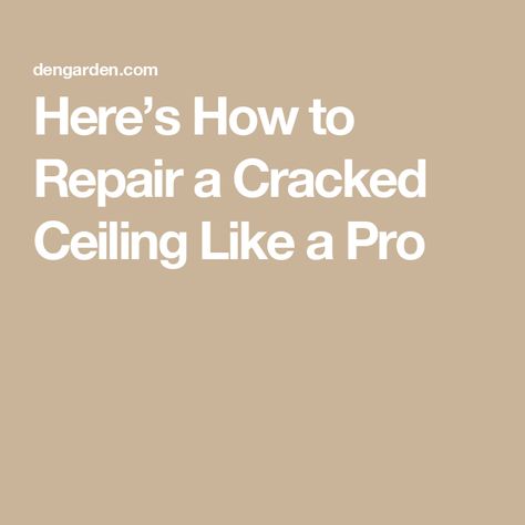 Here’s How to Repair a Cracked Ceiling Like a Pro Repairing Cracked Ceiling, How To Fix Dry Wall Cracks, Plaster Ceiling Repair, How To Repair Cracks In Wall, How To Repair Drywall Cracks, Repair Hole In Ceiling Drywall, Treehouse Bedroom, Repair Ceilings, Plaster Repair