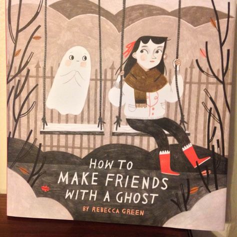 Rebecca Green, On Friendship, Lifelong Friends, Life Lesson, Make Friends, A Ghost, Grow Together, Halloween Ghost, Read Aloud