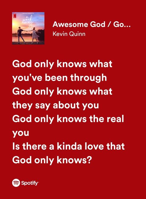 Awesome God/God Only Knows - Kevin Quinn God Only Knows Lyrics, Awesome God Song, Kevin Quinn, Picture Song, God Only Knows, My Love Song, Song Lyric Quotes, Awesome God, Christian Stuff