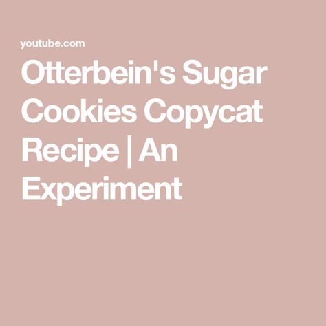 Otterbein's Sugar Cookies Copycat Recipe | An Experiment The Ghouls, Copycat Recipe, Copycat Recipes, Bread Baking, Sugar Cookies, Bread, Baking