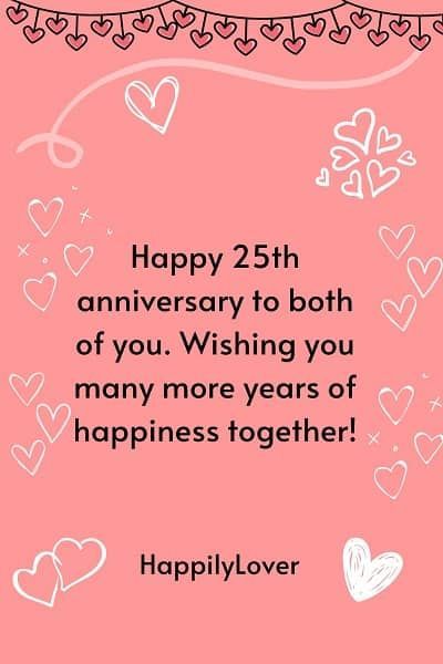 Heartfelt 25th wedding anniversary messages help you celebrate 25 years of marriage and togetherness. Let's wish happy anniversary with beautiful words that Happy Anniversary 25th Wishes, 25th Anniversary Wishes For Parents, Happy Anniversary Mom Dad Wishes, 25 Wedding Anniversary Quotes, 25 Th Anniversary Wishes, Happy Anniversary Wishes Mom And Dad, Anniversary Wishes For Mom And Dad, 25 Wedding Anniversary Wishes, Happy 25th Anniversary Wishes