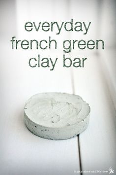 DIY Everyday French Green Clay Bar Recipe Oil Cleansing, Clay Bar, French Green Clay, Diy Kosmetik, French Green, Clay Soap, Face Mask Recipe, Fabulous Diy, Bar Recipe