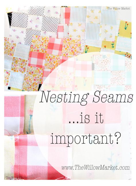 Nesting Seams…and a story of an imperfect quilt – The Willow Market Textile Art Techniques, Block Quilt, Simple Sewing, Sewing Instructions, Quilt Binding, Sewing Design, Quilting Techniques, Book Quilt, Quilting Tips